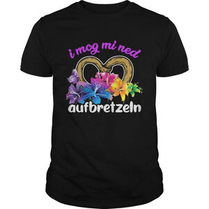 I Mog Mi Ned Aufbretzeln Heart Flower Shirt